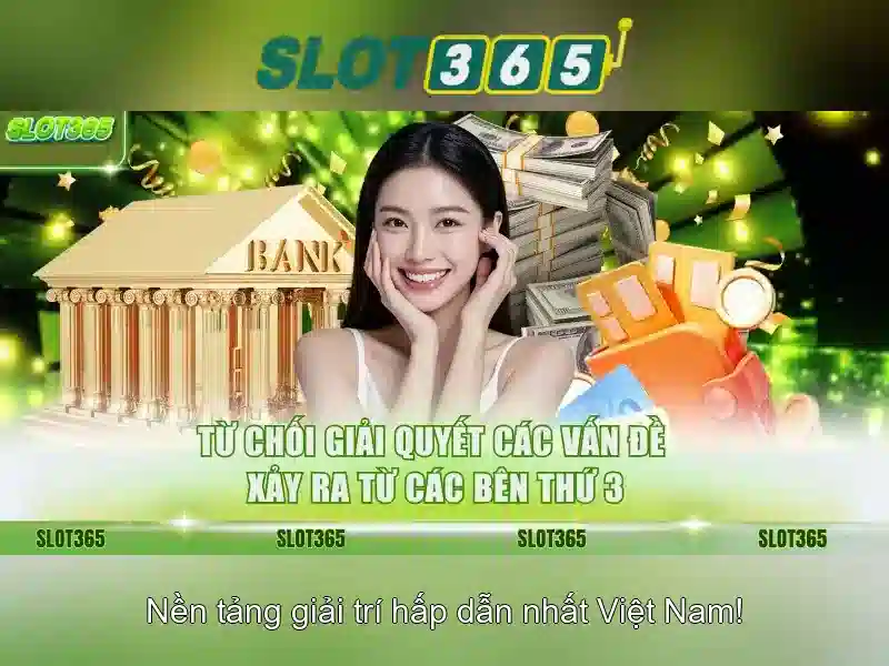 Slot365 - Trải nghiệm chơi slot trực tuyến an toàn và thú vị